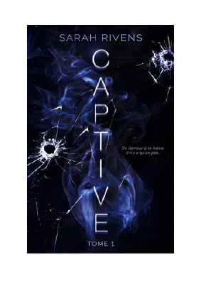 Télécharger Captive - tome 1 PDF Gratuit - Sarah Rivens.pdf